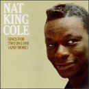Nat King Cole/Sings For Two In Love