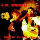 J.D. Beard/Ghost Of The Willow Grove