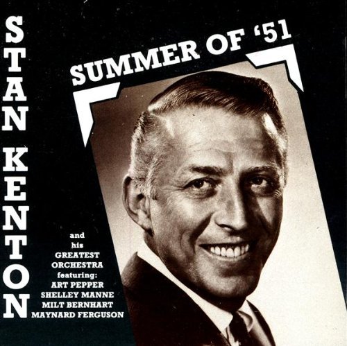 Stan Kenton/Summer Of '51