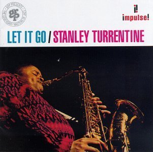 Stanley Turrentine Let It Go 