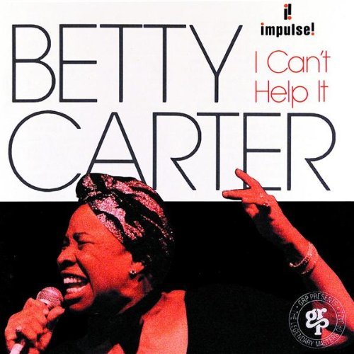 Betty Carter/I Can'T Help It
