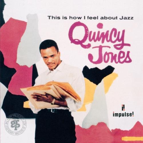 Quincy Jones/This Is How I Feel About Jazz