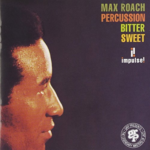 Max Roach Percussion Bitter Sweet 