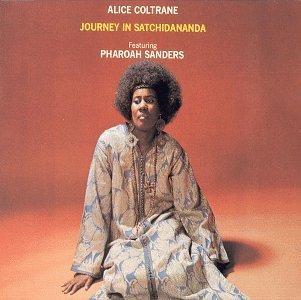 Alice Coltrane Journey In Satchidananda Remastered 