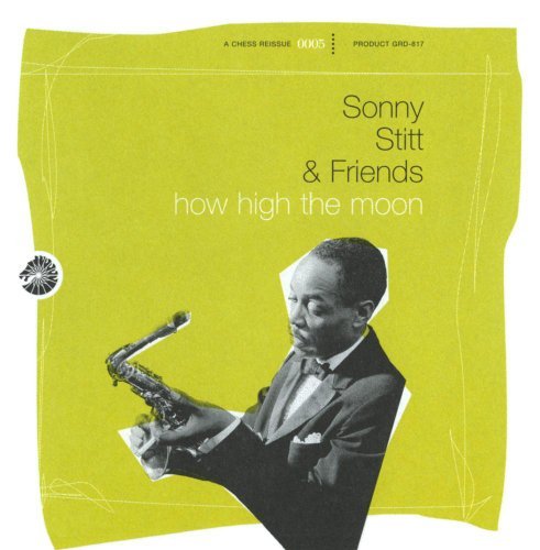 Sonny & Friends Stitt/How High The Moon