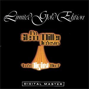 Glenn Miller/In The Digital Mood-Limited@Lmtd Ed. Gold Disc@Incl. 44 Pg. Booklet