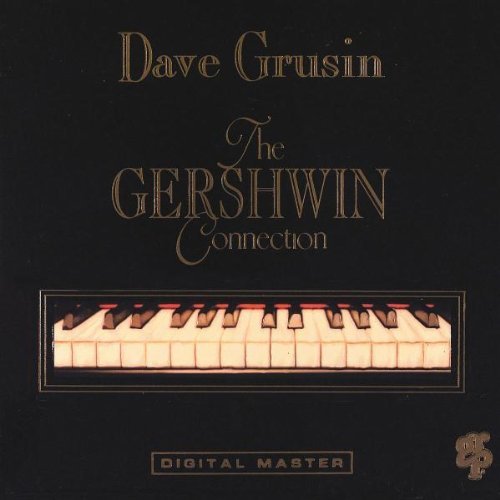 Grusin Dave Gershwin Collection Corea Ritenour Burton Daniels Patitucci Weckl Grusin 