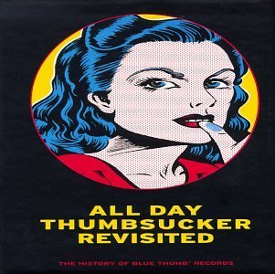 All Day Thumbsucker Reviste/All Day Thumbsucker Revisted