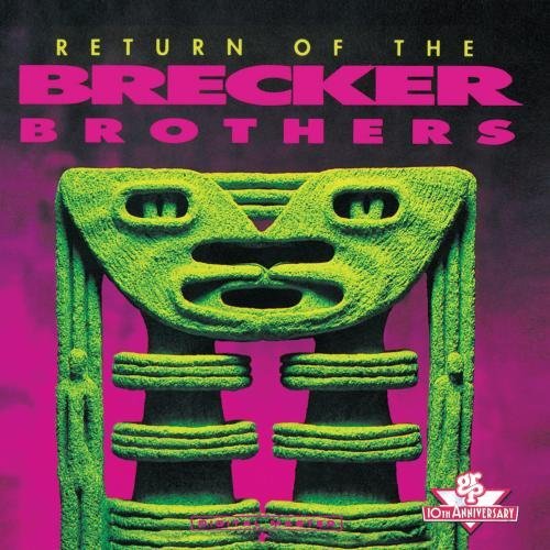 Brecker Brothers Return Of The Brecker Brothers 