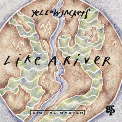 Yellowjackets/Like A River