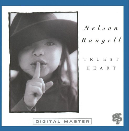 Nelson Rangell/Truest Heart