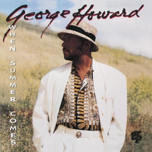 George Howard When Summer Comes 