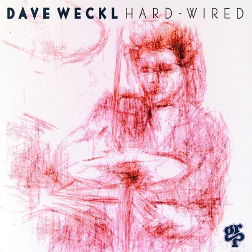 Dave Weckl Hard Wired 