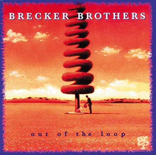 Brecker Brothers/Out Of The Loop