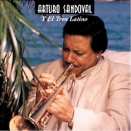 Arturo Sandoval/Arturo Sandoval Y El Tren Lati