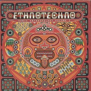 Ethnotechno/Vol. 1-Sonic Anthropology@Ethnotechno