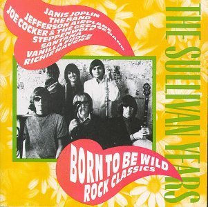 Sullivan Years/Born To Be Wild-Rock Classics@Joplin/Band/Jefferson Airplane@Sullivan Years