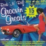 Groovin' Greats/Hits Of The 60's, Vol. 6