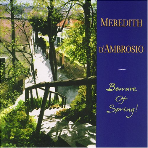 Meredith D'ambrosio Beware Of Spring! 