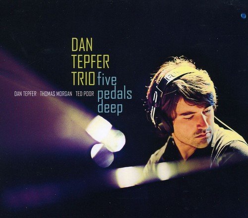 Dan Trio Tepfer/Five Pedals Deep