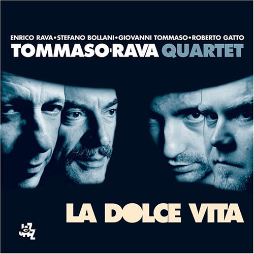 Tommaso-Rava Quartet/La Dolce Vita
