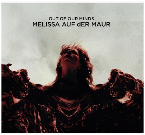 Melissa Auf Der Maur/Out Of Our Minds@Import-Gbr