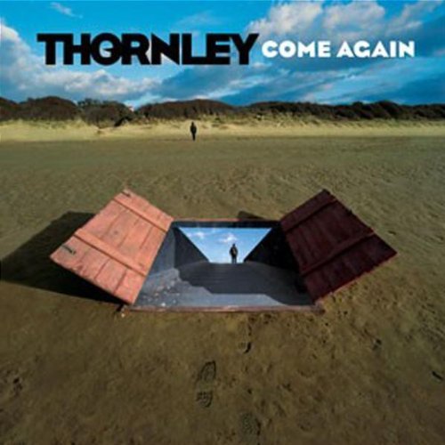 Thornley/Come Again