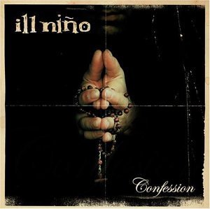 Ill Nino/Confession@Clean Version