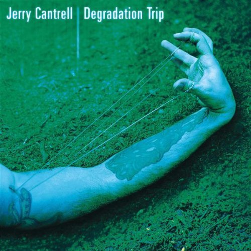 Jerry Cantrell/Degradation Trip