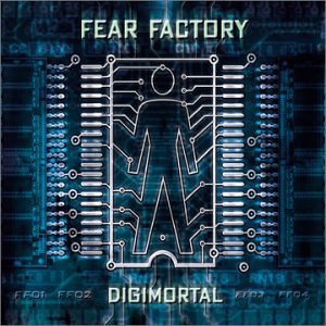 Fear Factory/Digimortal