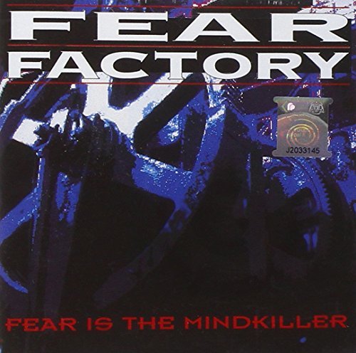 Fear Factory Fear Is The Mindkiller 