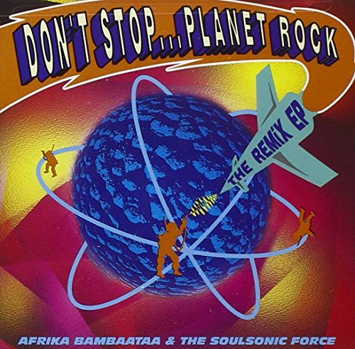 Afrika & Soul Sonic Bambaataa/Don'T Stop Planet Rock