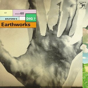 Bill Earthworks Bruford/Dig?