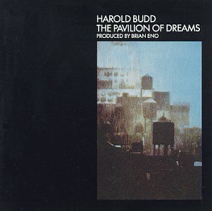 Harold Budd/Pavilion Of Dreams