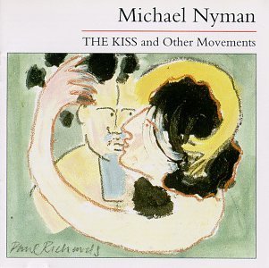 Nyman Michael Kiss & Other Movements 