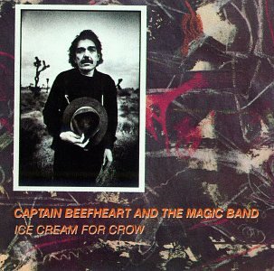 Captain Beefheart/Ice Cream For Crow