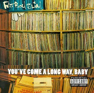 Fatboy Slim You've Come A Long Way Baby Explicit Version 