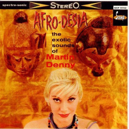 Martin Denny/Afro-Desia