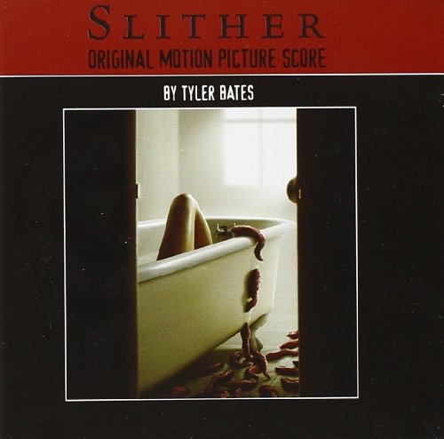 Slither/Score@Music By Tyler Bates