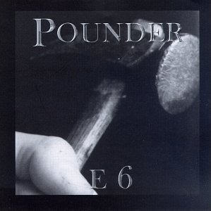 Pounder E6 
