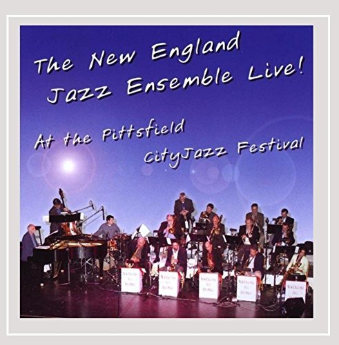New England Jazz Ensemble/Live! At The Pittsfield Cityja