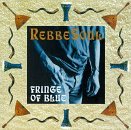 Rebbe Soul Fringe Of Blue 