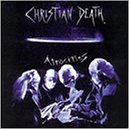 Christian Death/Atrocities