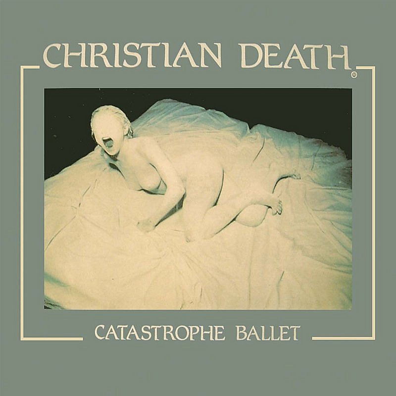 Christian Death/Catastrophe Ballet