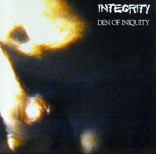 Integrity/Den Of Iniquity