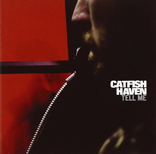 Catfish Haven/Tell Me