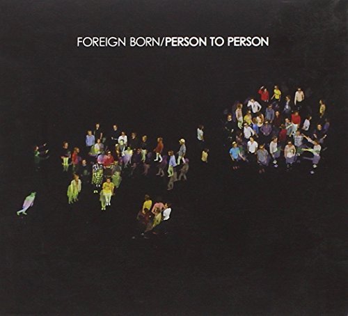 Foreign Born/Person To Person