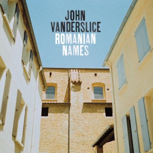 John Vanderslice/Romanian Names