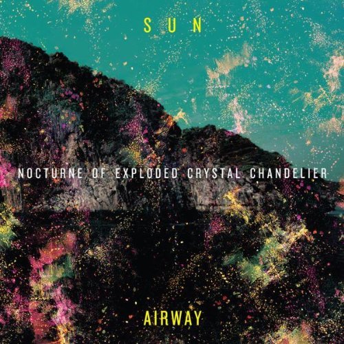 Sun Airway Nocturne Of Exploded Crystal C 