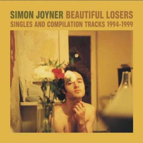Simon Joyner/Beautiful Losers: Singles & Co